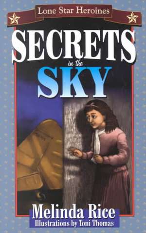 Secrets in the Sky de Melinda Rice