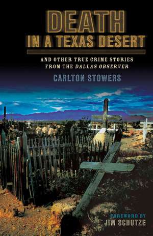 Death in a Texas Desert de Carlton Stowers