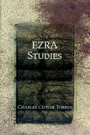 Ezra Studies de Charles C. Torrey