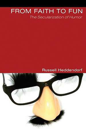 From Faith to Fun de Russell Heddendorf