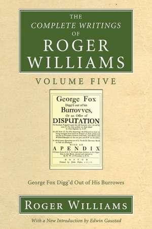 The Complete Writings of Roger Williams Volume Five de Roger Williams