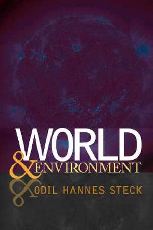 World and Environment de Odil Hannes Steck