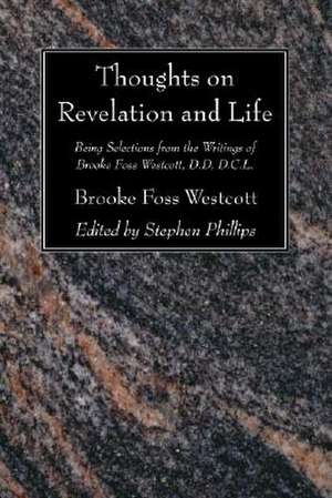 Thoughts on Revelation and Life de Brooke Foss Westcott