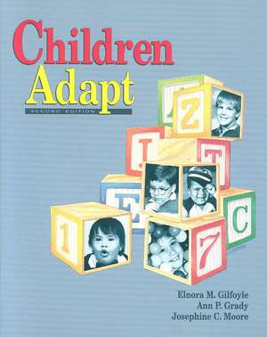 Children Adapt: A Theory of Sensorimotor-Sensory Development de Elnora M. Gilfoyle