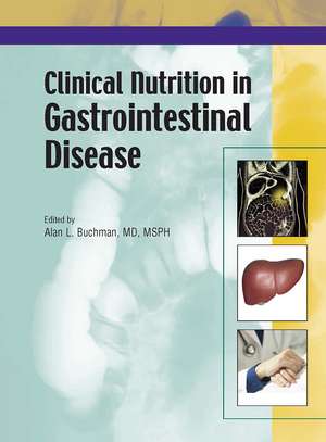 Clinical Nutrition in Gastrointestinal Disease de Alan Buchman