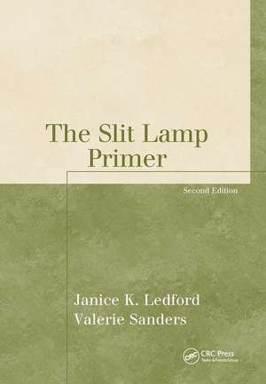 The Slit Lamp Primer de Janice K. Ledford