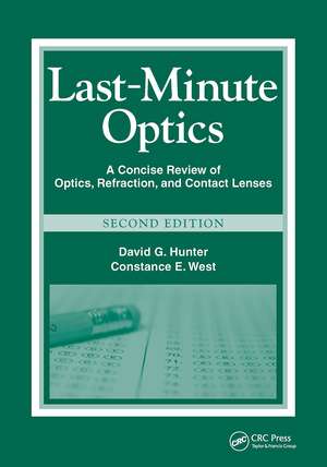 Last-Minute Optics: A Concise Review of Optics, Refraction, and Contact Lenses de David G. Hunter