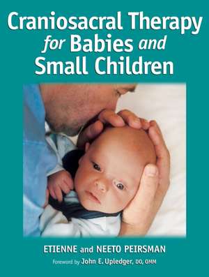 Craniosacral Therapy for Babies and Small Children de Etienne Peirsman