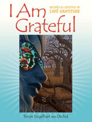 I Am Grateful de Terces Engelhart