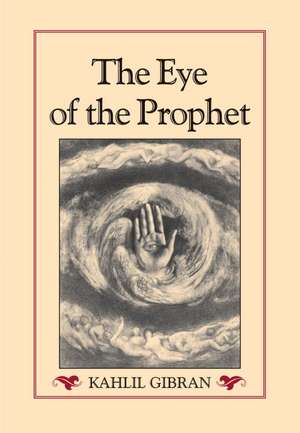 The Eye of the Prophet de Kahlil Gibran