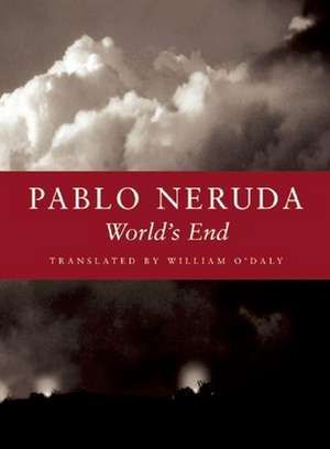 World's End de Pablo Neruda