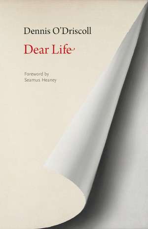 Dear Life de Dennis O'Driscoll