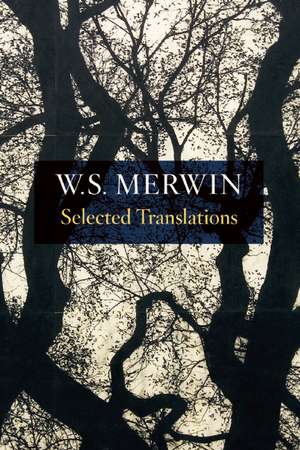 Selected Translations de W S Merwin