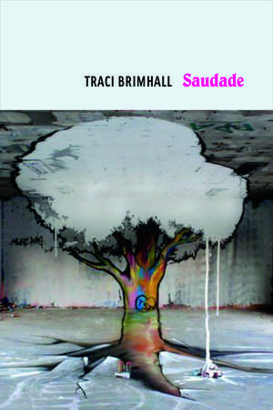 Saudade de Traci Brimhall