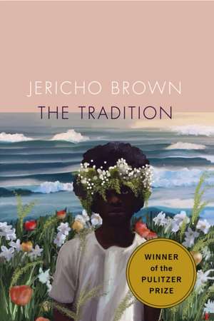 The Tradition de Jericho Brown