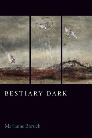 Bestiary Dark de Marianne Boruch