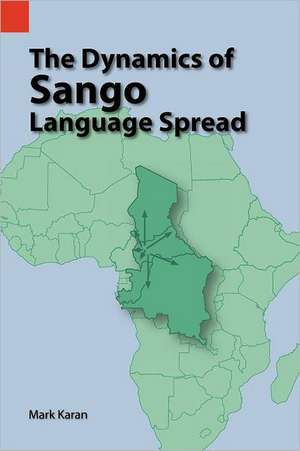 The Dynamics of Sango Language Spread de Mark E. Karan