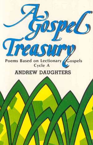A Gospel Treasury: Cycle a de Andrew Daughters