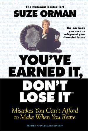 You've Earned It, Don't Lose It: Mistakes You Can't Afford to Make When You Retire de Suze Orman