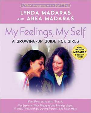 My Feelings, My Self: A Journal for Girls de Lynda Madaras