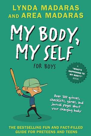 My Body, My Self for Boys: Revised Edition de Lynda Madaras