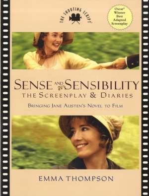 Sense and Sensibility: The Screenplay & Diaries de Emma Thompson