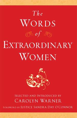 The Words of Extraordinary Women de Carolyn Warner