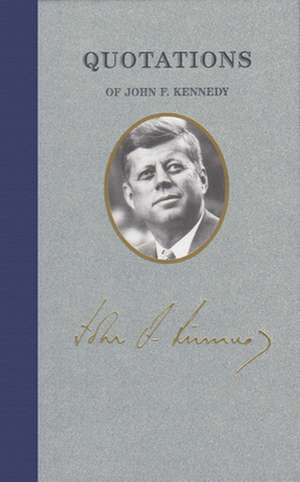 Quotations of John F. Kennedy de John F. Kennedy