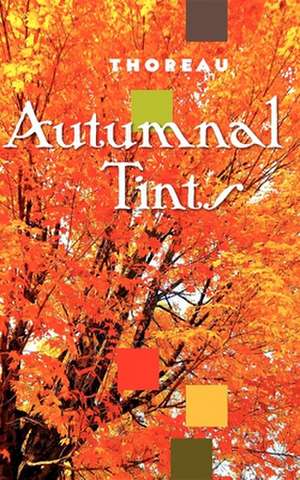 Autumnal Tints de Henry David Thoreau