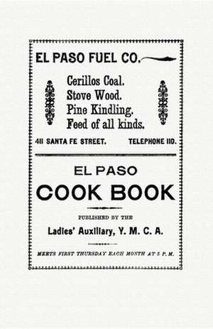 El Paso Cook Book de Ladies' Auxiliary of the Y M C A