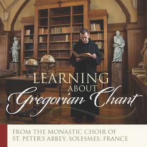 Learning about Gregorian Chant de Dom Daniel Saulnier