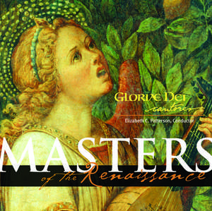 Masters of the Renaissance de Gloriae Dei Cantores