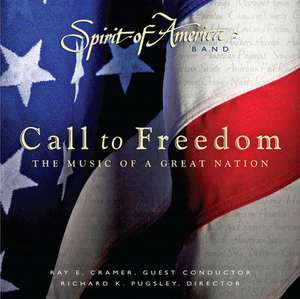 Call to Freedom: The Music of a Great Nation de Spirit of America Band