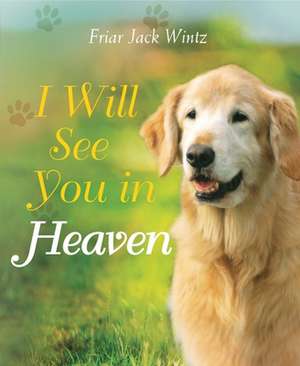 I Will See You in Heaven de Jack Wintz