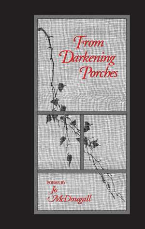 From Darkening Porches: Poems de Jo McDougall