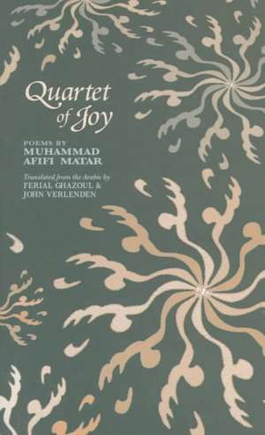 Quartet of Joy: Poems de Muhammed Afifi Matar