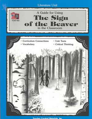 A Guide for Using the Sign of the Beaver in the Classroom de John Carratello