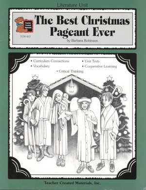 A Guide for Using the Best Christmas Pageant Ever in the Classroom de Laurie Swinwood