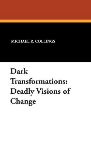 Dark Transformations de Michael R. Collings