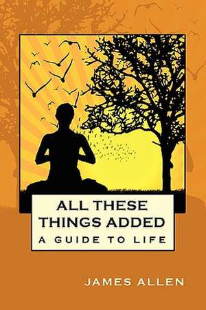 All These Things Added de James Allen