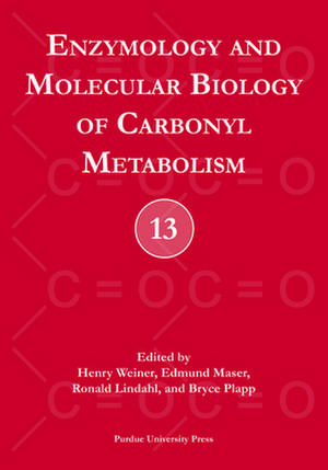 Enzymology and Molecular Biology of Carbonyl Metabolism de Henry Weiner