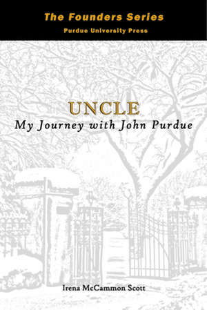 Uncle: My Journey with John Purdue de Irena McCammon Scott