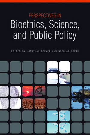 Perspectives in Bioethics, Science, and Public Policy de Jonathan Beever