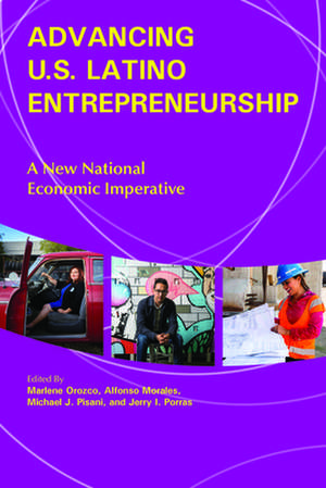 Advancing U.S. Latino Entrepreneurship de Alfonso Morales