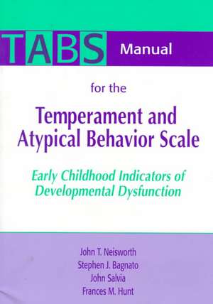 Manual for the Temperament and Atypical Behavior Scale (Tabs): Early Childhood Indicators of Developmental Dysfunction de John T. Neisworth