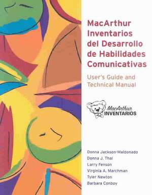 MacArthur Inventarios del Desarrollo de Habilidades Comunicativas (Inventarios) User's Guide and Technical Manual de Larry Fenson