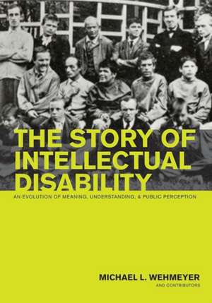 The Story of Intellectual Disability: An Evolution of Meaning, Understanding, and Public Perception de Ellis M. Craig