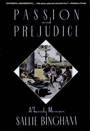 Passion and Prejudice de Sallie Bingham