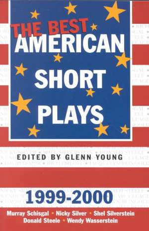 The Best American Short Plays 1999-2000 de Glenn Young