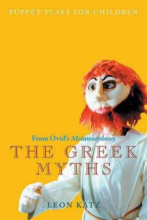 The Greek Myths de Leon Katz